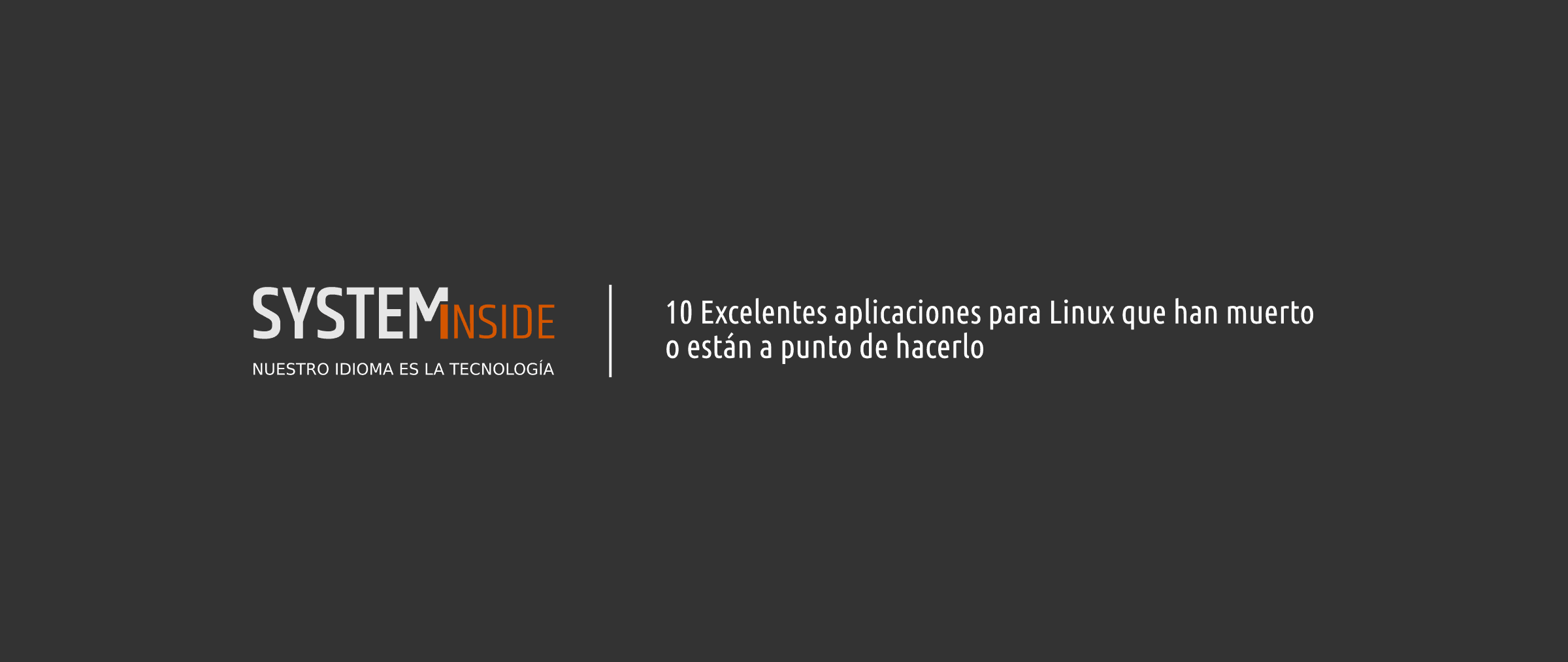 10 Excelentes aplicaciones para Linux que han muerto o están a punto de hacerlo